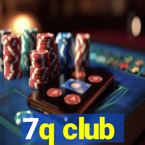 7q club
